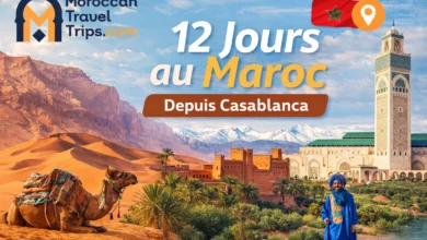 Circuit de 12 Jours au Maroc Depuis Casablanca