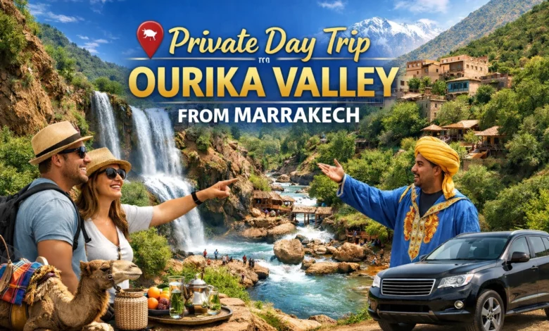 Private day trip to Ourika valley from Marrakech