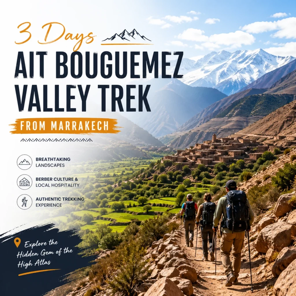 3 Days Ait Bouguemez Valley Trek from Marrakech