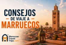 Consejos de Viaje a Marruecospara Principiantes