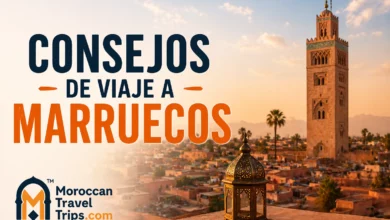 Consejos de Viaje a Marruecospara Principiantes