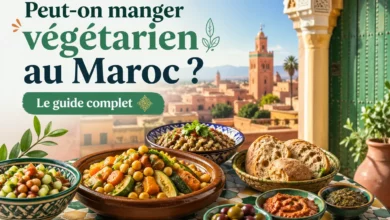 Peut-on manger végétarien au Maroc Le guide complet