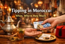 Tipping in Morocco When, Who & How Much