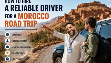 How to Hire a Reliable Driver for a Morocco Road Trip