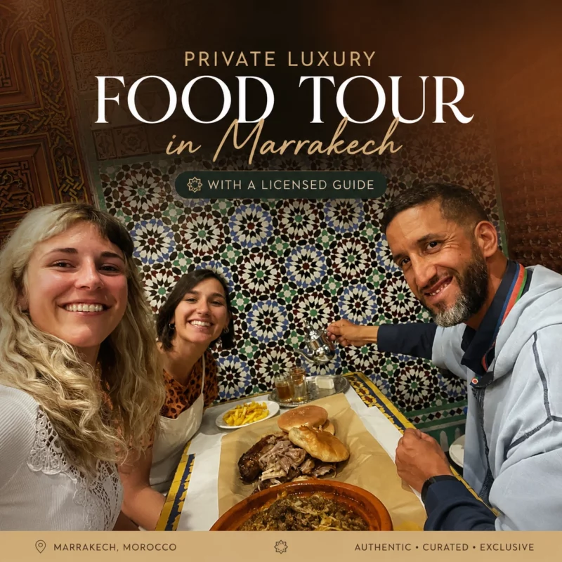 Private Luxury Food Tour in Marrakech (with a Licensed Guide)